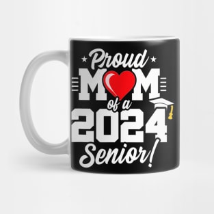 Class of 2024,Senior Year Proud Mom , Senior 2024 Mug